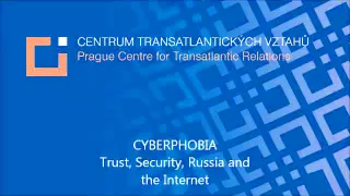 Cyberphobia: Trust, Security, Russia and the Internet