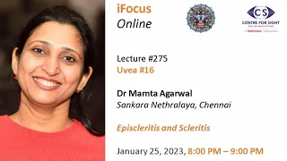 Lecture#275, Uvea#16, Episcleritis and Scleritis- by Dr Mamta Agarwal on Wednesday, January 25, 8 PM