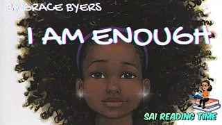 I Am Enough By Grace Byers( Children Book Read Aloud )