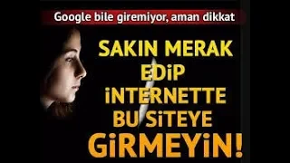 Bu Siteye Sakın Girme , Merakda Etme ,Bu Siteye Girenlerin Sonu İyi Olmadı