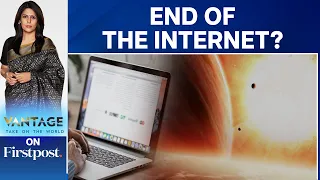 Here’s How a Solar Storm Could Bring Internet Apocalypse | Vantage with Palki Sharma
