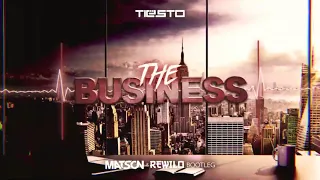 Tiësto - The Business (Matson & Rewilo Bootleg)