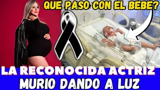 Ayer murio la reconocida actriz Fabiola Ortega mientras daba a luz ¿Pero que paso con su bebe?