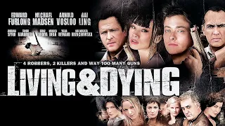 Living and Dying | THRILLER | Full Movie