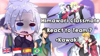 |• Himawari Classmate React to Team 7+ Kawaki •|• No Part •|• 🇬🇧🇮🇩🇪🇸🇧🇷