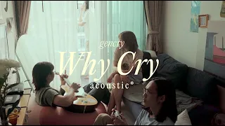 gencry - why cry (Acoustic Version)