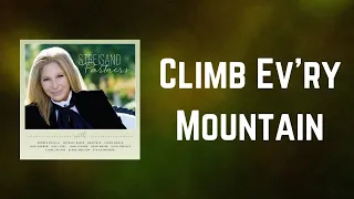 Barbra Streisand - Climb Ev'ry Mountain (Lyrics)