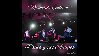 Paula y sus Amigos "Recuerdo Salteño" (cover).