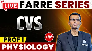 CVS - Physiology | MBBS 1st Year | FARRE Series | Dr. Vivek | PW MedEd