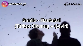 Santiz - Rastafari (Türkçe Okunuş + Çeviri)