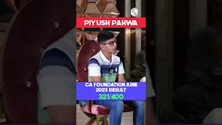 CA Foundation June 2023 Topper Piyush Pahwa 💥 #PW #Shorts #CAFoundation
