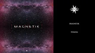 Magnetik - Eternum