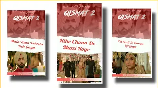 Qismat 2 Song Full Screen Whatsapp status|Bpraak Song Status|Ammy Virk|Sargun Mehta #Qismat2status