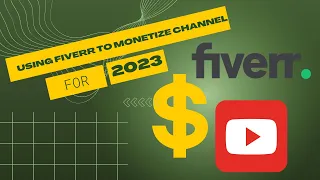 Using Fiverr to Monetize My Youtube channel 2023, Fiverr Monetization