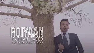 Roiyaan | Farhan Saeed | Official Video.