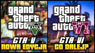 NOWA EDYCJA GTA V (PREMIUM EDITION) - CO DALEJ Z GTA VI?