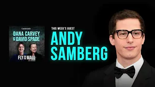 Andy Samberg | Full Episode | Fly on the Wall with Dana Carvey and David Spade