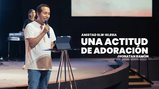 Una actitud de adoración | Amistad SLW