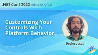 Customizing your controls with Platform Behavior | .NET Conf: Focus on MAUI