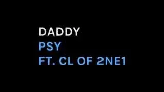 Psy - DADDY (feat. CL of 2NE1) Lyrics (English translation ver.)