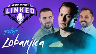 LINKED PODCAST - LOBANJICA, LEŠKO & SVOJIĆ   - TV Arena Esport