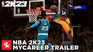 NBA 2K23 | MyCAREER Trailer | 2K