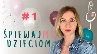 Śpiewajmy Dzieciom || Odcinek 1