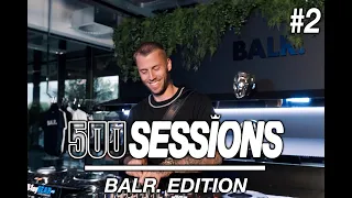 500 SESSIONS - #2 - BALR. EDITION