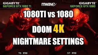 Geforce GTX 1080 Ti vs GTX 1080 Founders Edition Comparison on DOOM 4K Nightmare Settings