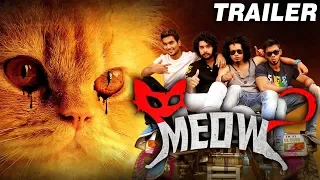 Meow (2018) Official Hindi Dubbed Trailer | Raja, Urmila Gayathri, Hayden, Baby Yuvina