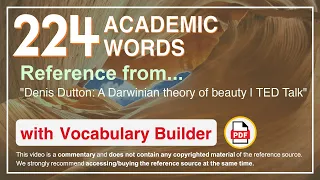 224 Academic Words Ref from "Denis Dutton: A Darwinian theory of beauty | TED Talk"