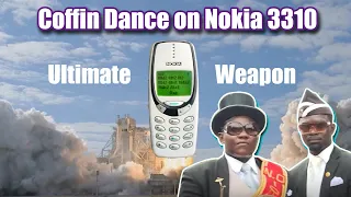 Coffin Dance on Nokia 3310. Please Enjoy.