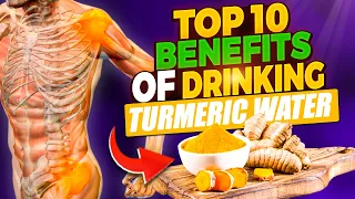 Top 10 Health Benefits of Drinking Turmeric Water!