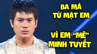 Minh Tuyết "PHIÊN BẢN NAM" bị BA MÁ TỪ MẶT khiến cả khán đài NỨC NỞ khi biết được lý do