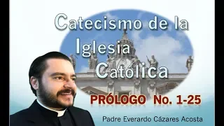 Prólogo 1-25  Catecismo de la Iglesia Católica