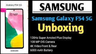 Samsung Galaxy F54 5G Unboxing |Samsung F54 5g Review | Samsung 5G Mobile Unboxing |108MP OIS Camera