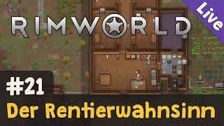 #21: Der Rentierwahnsinn ✦ Let's Play RimWorld (Livestream-Aufzeichnung)