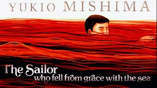 Mishima Discusses The Sailor who fell from grace with the sea