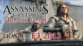 Assassin's Creed 4 Black Flag - Trailer E3 2013 [FR]