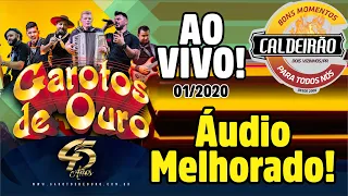 GAROTOS DE OURO AO VIVO - Baile Completo (QUASE 4 HORAS) - ÁUDIO MELHORADO