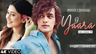 O Yaara (Audio) - Javed Ali, Anupriya Chatterjee | Mohsin Khan, Shivangi Joshi | Pyar Ke Do Naam