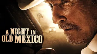 A Night in Old Mexico (2013) Spanish-American Western Full Movie | Robert Duvall | Jeremy Irvine