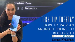 How to Pair an Android Phone to your Lexus with Bluetooth - Tech Tip Tuesday