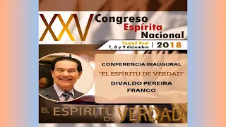 Conferencia: "El Espíritu de la Verdad" por Divaldo Pereira Franco