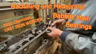 Line Boring Babbitt Main Bearings on A 1932 Chevrolet With Vintage Equipment! PLUS 1928 ACME Truck!