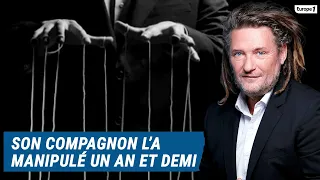 Olivier Delacroix (Libre antenne) - Elle se remet d’un an et demi de manipulation par son compagnon