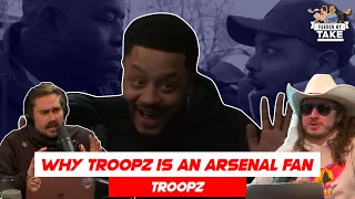 Troopz Tells Pardon My Take how he Became an Arsenal Fan