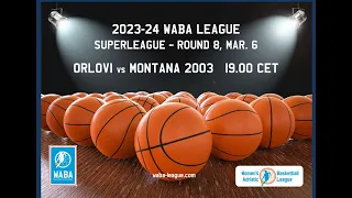 2023-24 WABA SuperLeague R8: Orlovi-Montana 2003 80-79 (06/03)