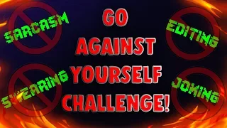 GO AGAINST YOURSELF CHALLENGE!