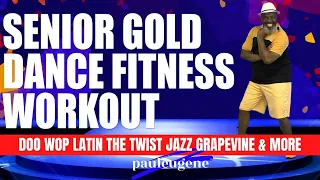 Senior Gold Dance Fitness Workout | Doo Wop, Twist, Jerk, Temptation Walk, Jazz, Latin | 29 Min